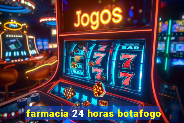 farmacia 24 horas botafogo